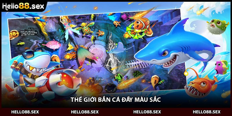 Thế giới bắn cá đầy màu sắc